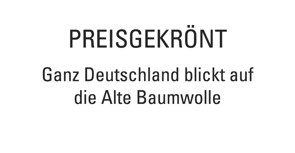  PREISGEKR NT Ganz Deutschland blickt auf die Alte Baumwolle 