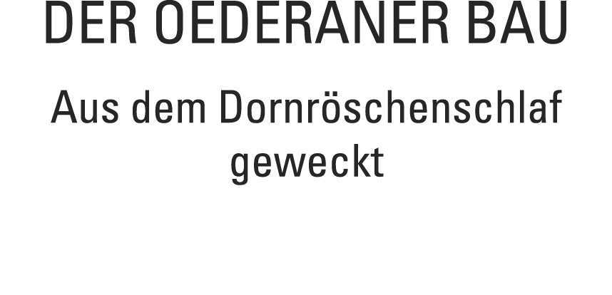 Der OEderaner Bau Aus dem Dornr schenschlaf geweckt 