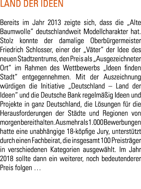 Land der Ideen Bereits im Jahr 2013 zeigte sich  dass die  Alte Baumwolle  deutschlandweit Modellcharakter hat  Stolz   
