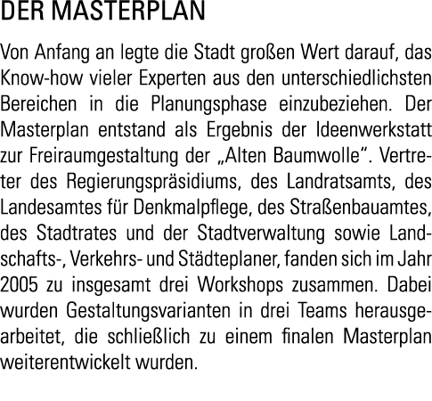 DER MASTERPLAN Von Anfang an legte die Stadt gro en Wert darauf  das Know-how vieler Experten aus den unterschiedlich   