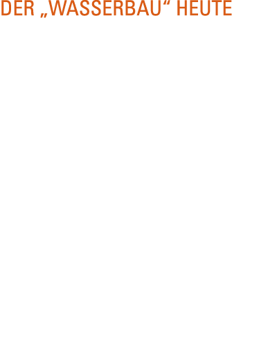 DER  WASSERBAU  HEUTE Mehr als zehn Jahre nach der Sanierung ist der  Wasserbau  l ngst zum neuen kultu-rellen Zentru   